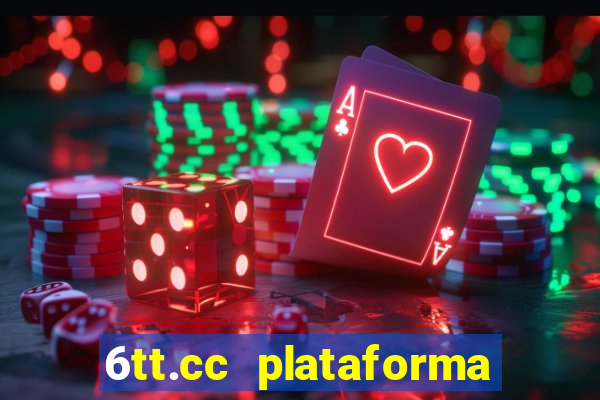 6tt.cc plataforma de jogos